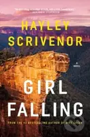 Girl Falling (A Novel) - Hayley Scrivenor