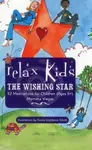 Relax Kids: The Wishing Star - Marneta Viegas