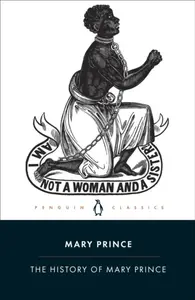 The History of Mary Prince - Mary Prince
