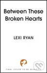 Between These Broken Hearts (the HIGHLY anticipated sequel to the enemies-to-lovers romantasy from a bestselling author),Between These Broken Hearts (