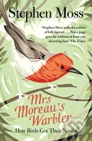 Mrs Moreau's Warbler (How Birds Got Their Names) - Stephen Moss - kniha z kategorie Zdraví a životní styl