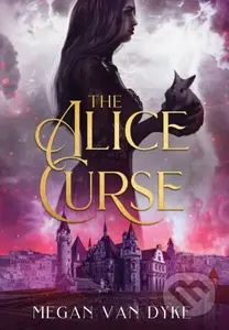 The Alice Curse - Megan Van Dyke - kniha z kategorie Romantika