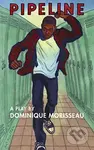 Pipeline - Dominique Morriseau - kniha z kategorie Drama a divadelní hry
