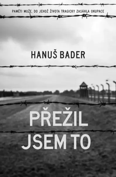 Přežil jsem to (poškozená) - Hanuš Bader