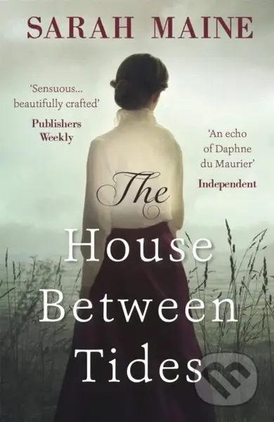 The House Between Tides (A spellbindingly atmospheric mystery set in the beautiful Scottish wilderness, Waterstones Scottish Book of the Year 2018) -…