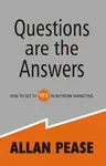Questions are the Answers - Allan Pease