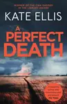 A Perfect Death - Kate Ellis