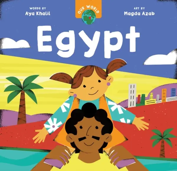 Our World: Egypt - Aya Khalil