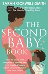 The Second Baby Book (How to cope with pregnancy number two and create a happy home for your firstborn and new arrival) - kniha z kategorie Zdraví a…