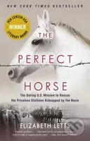The Perfect Horse (The Daring U.S. Mission to Rescue the Priceless Stallions Kidnapped by the Nazis) - kniha z kategorie Životopisy, reportáže a…
