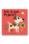 Kde je pan Pejsek? Plstěná okénka a zrcátko! - Ingela P. Arrhenius