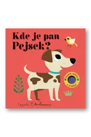 Kde je pan Pejsek? Plstěná okénka a zrcátko! - Ingela P. Arrhenius