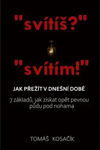 Jak přežít v dnešní době - Tomáš Kosačík