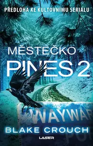 Městečko Pines 2 (Defekt) - Blake Crouch