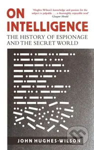 On Intelligence (The History of Espionage and the Secret World) - kniha z kategorie Humanitní a společenské vědy