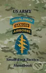 US Army Small Unit Tactics Handbook - Paul D Lefavor - kniha z kategorie Vojenství