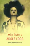Můj život a Adolf Loos (poškozená) - Altmann-Loos Elsie