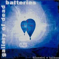 GALLERY OF DEAD BATTERIES – Šílenství v balónu