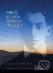 Book of Twilight - Pablo Neruda