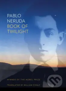 Book of Twilight - Pablo Neruda