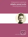 Příběh jedné duše (Autobiografické spisy Terezie z Lisieux) - kniha z kategorie Křesťanství
