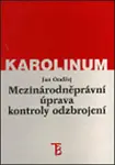 Mezinárodněprávní úprava kontroly odzbrojení (poškozená) - Jan Ondřej
