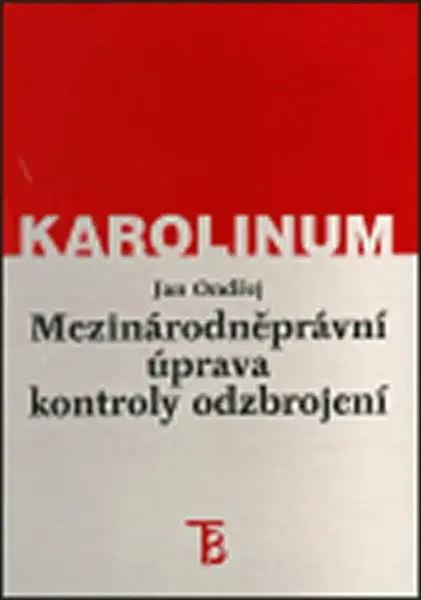 Mezinárodněprávní úprava kontroly odzbrojení (poškozená) - Jan Ondřej