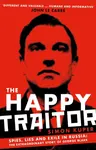 The Happy Traitor - Simon Kuper