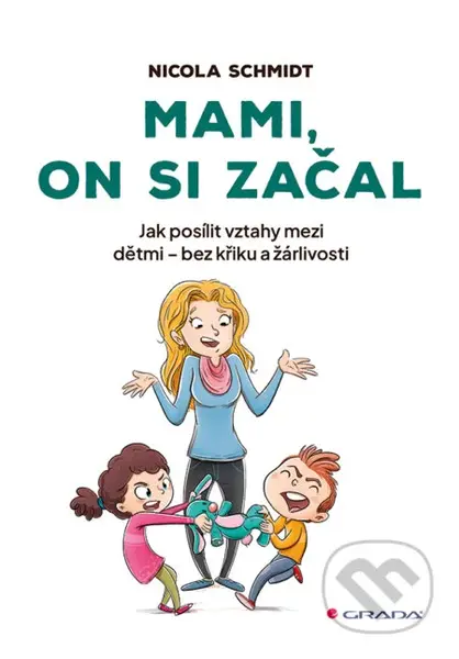 Mami, on si začal - Nicola Schmidt