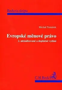 Evropské měnové právo 2. aktualizované a doplněné vydání (poškozená) - Michal Tomášek