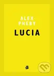 Lucia - Alex Pheby - kniha z kategorie Společenská beletrie