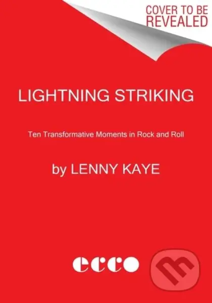 Lightning Striking (Ten Transformative Moments in Rock and Roll)