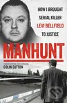 Manhunt (The true story behind the hit TV drama about Levi Bellfield and the murder of Milly Dowler) - kniha z kategorie Životopisy, reportáže a…