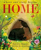 Home (where our story begins) - Britta Teckentrup, Patricia Hegarty - kniha z kategorie Pro děti