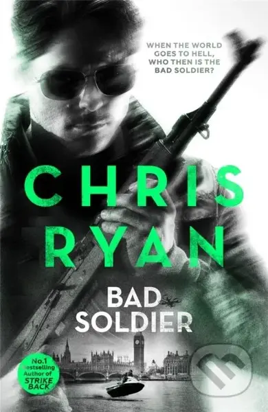 Bad Soldier (Danny Black Thriller 4) - Chris Ryan - kniha z kategorie Thrillery