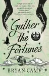 Gather the Fortunes (A Crescent City Novel) - Bryan Camp