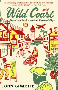 Wild Coast - John Gimlette