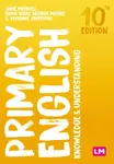 Primary English: Knowledge and Understanding - George Moore, David Wray, Vivienne Griffiths, Jane A Medwell