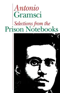 Prison notebooks - Antonio Gramsci