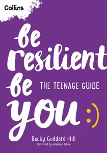 Be Resilient Be You - Becky Goddard-Hill, Collins Kids