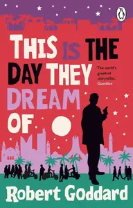This is the Day They Dream Of - Robert Goddard