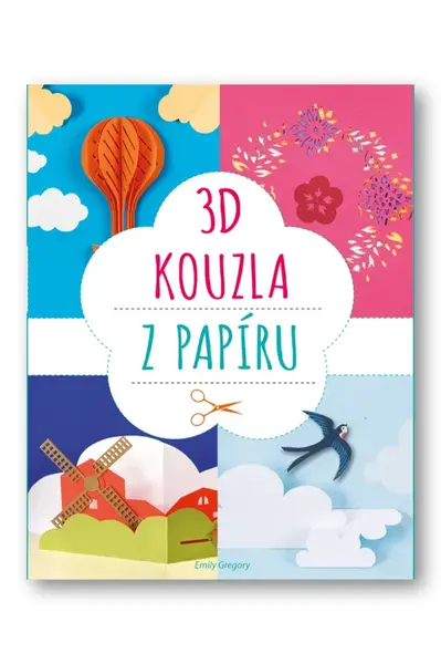 3D kouzla z papíru - Emily Gregory
