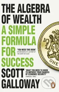 The Algebra of Wealth (A Simple Formula for Success)