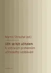 Učit se být učitelem - Martin Strouhal