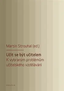 Učit se být učitelem - Martin Strouhal