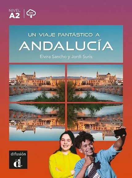 Un viaje fantástico a Andalucía (A2) - Libro + MP3 descargable - Sancho Elvira