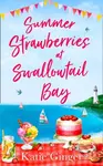 Summer Strawberries At Swallowtail Bay - Katie Ginger - kniha z kategorie Romantika