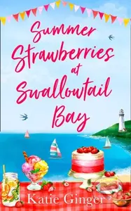 Summer Strawberries At Swallowtail Bay - Katie Ginger - kniha z kategorie Romantika