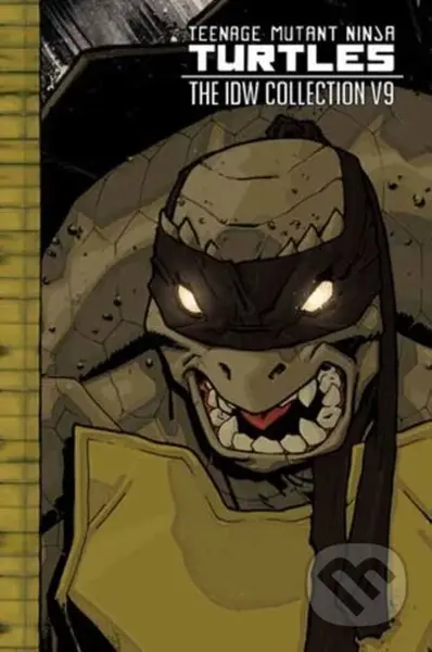 Teenage Mutant Ninja Turtles: The IDW Collection Volume 9 - kniha z kategorie Komiksy