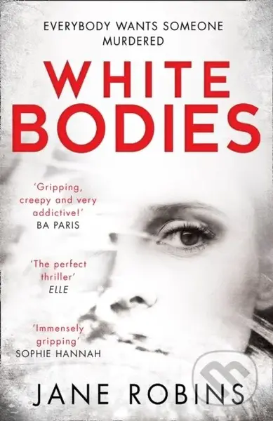 White Bodies - Jane Robins - kniha z kategorie Thrillery